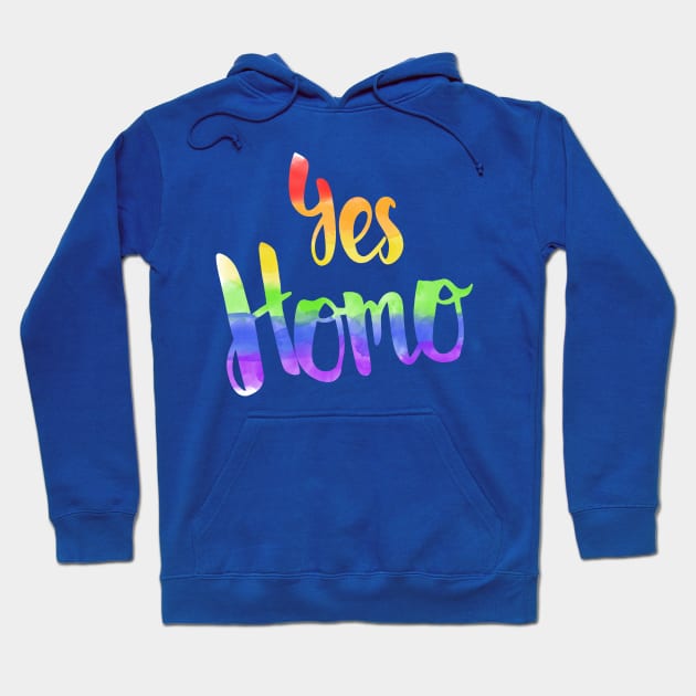 Yes Homo Hoodie by valentinahramov